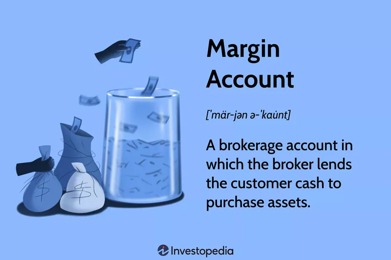 Margin Account Explained: Understanding Its Functionality and a Sample Illustration